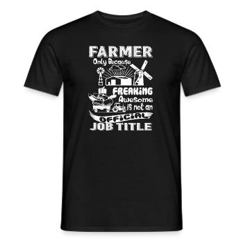 Farmer Is Not An Job Title - Men's T-Shirt - black - Front - AI Model Male 178 light (178cm)