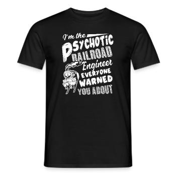 Railroad Engineer Psychotic Railroad Engineer - Men's T-Shirt - black - Front - AI Model Male 178 light (178cm)