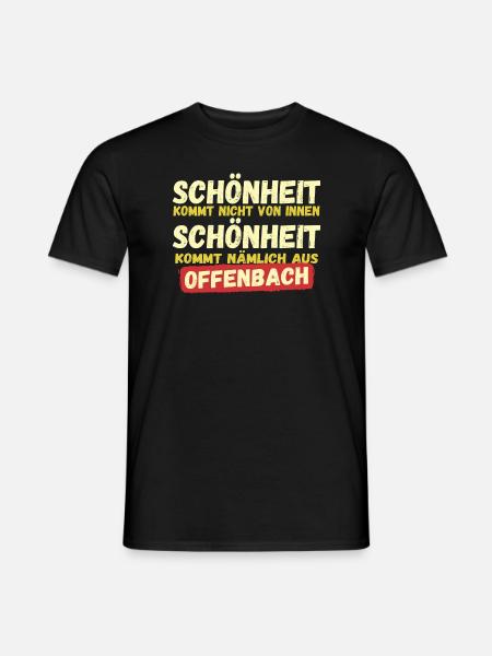 Schönheit kommt aus Offenbach - Männer T-Shirt - Schwarz