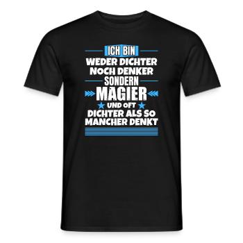 Neither poets nor thinkers, but magicians - Men's T-Shirt - black - Front - AI Model Male 178 light (178cm)