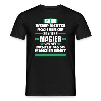 Neither poets nor thinkers, but magicians - Men's T-Shirt - black - Front - AI Model Male 178 light (178cm)