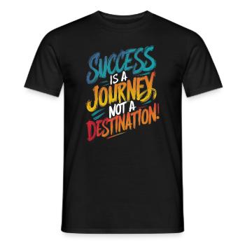 SUCCESS IS A JOURNEY NOT A DESTINATION, QUOTE - Men's T-Shirt - black - Front - AI Model Male 178 light (178cm)