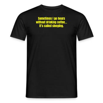 Manchmal gehe ich stundenlang ohne Kaffee trinken lustig - Männer T-Shirt - Schwarz - Vorne - AI Model Male 178 light (178cm)