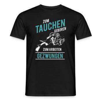 Born to dive forced to work - Men's T-Shirt - black - Front - AI Model Male 178 light (178cm)