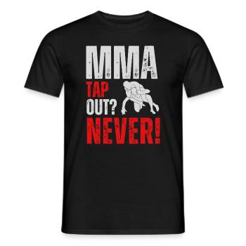 MMA Tap out? Never! - Männer T-Shirt - Schwarz - Vorne - AI Model Male 178 light (178cm)