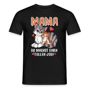 Mama, du machst einen tollen Job Muttertag Katze - Männer T-Shirt - Schwarz - Vorne - AI Model Male 178 light (178cm)