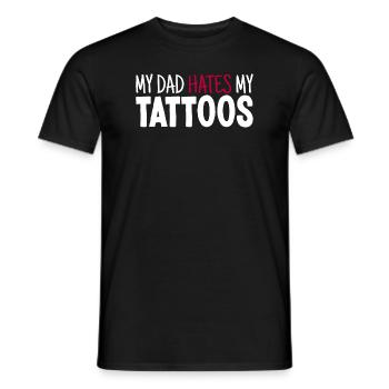 My Dad Hates My Tattoos Tätowierer Tattoo Lover - Männer T-Shirt - Schwarz - Vorne - AI Model Male 178 light (178cm)