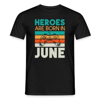 Heroes are born in June - Gamer Design - Men's T-Shirt - black - Front - AI Model Male 178 light (178cm)