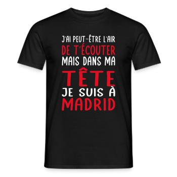 Dans ma tête je suis à Madrid - Cadeau humour - T-shirt homme - noir - Devant - AI Model Male 178 light (178cm)