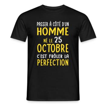 Anniversaire - Né 25 Octobre Frôler perfection - T-shirt homme - noir - Devant - AI Model Male 178 light (178cm)