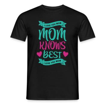 Mom knows best - Cool gift for Mother's Day - Men's T-Shirt - black - Front - AI Model Male 178 light (178cm)