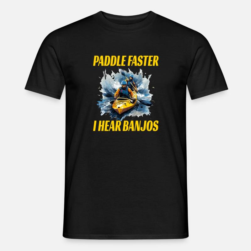 Paddle Faster I Hear Banjos - Männer T-Shirt - Schwarz