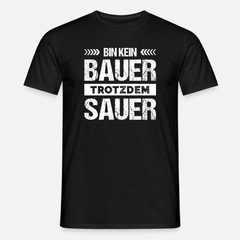 Bauernprotest Demo Bin Kein Bauer Trotzdem Sauer - Männer T-Shirt - Schwarz