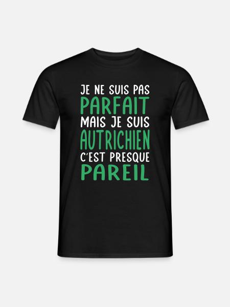 Je ne suis pas parfait mais je suis Autrichien - T-shirt homme - noir