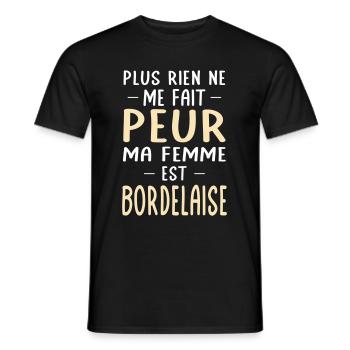 Rien ne me fait peur ma femme est Bordelaise - T-shirt homme - noir - Devant - AI Model Male 178 light (178cm)