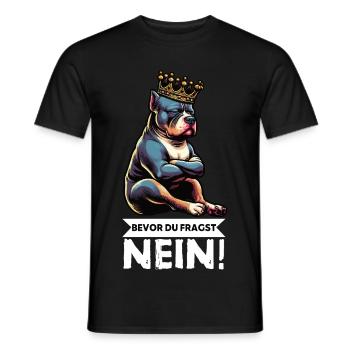 Bevor Du Fragst Nein American Bully Bully Pit - Männer T-Shirt - Schwarz - Vorne - AI Model Male 178 light (178cm)