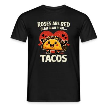 Humor Tacos Love - Roses are Red Blah Blah - Men's T-Shirt - black - Front - AI Model Male 178 light (178cm)