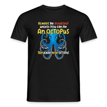 Soyez une pieuvre avec un dicton amusant - T-shirt homme - noir - Devant - AI Model Male 178 light (178cm)