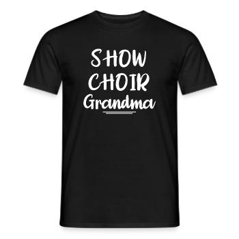 Show Chor Oma Hemd Sängerin Theater Familie - Männer T-Shirt - Schwarz - Vorne - AI Model Male 178 light (178cm)