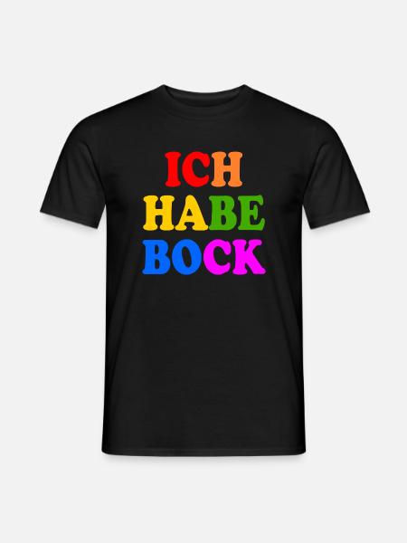 Ich habe bock - Männer T-Shirt - Schwarz