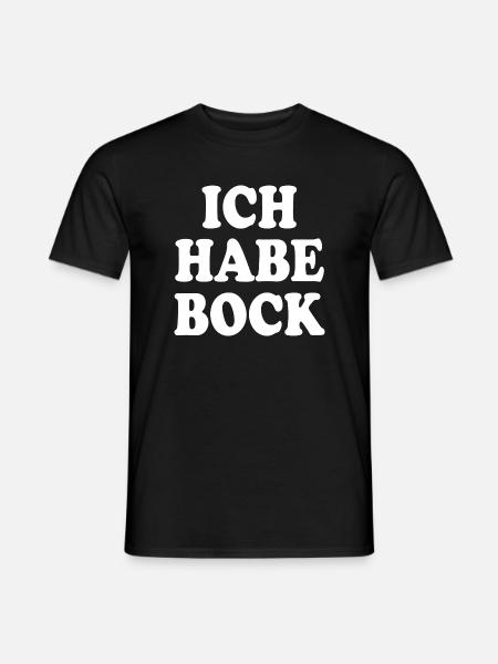 Ich habe bock - Männer T-Shirt - Schwarz