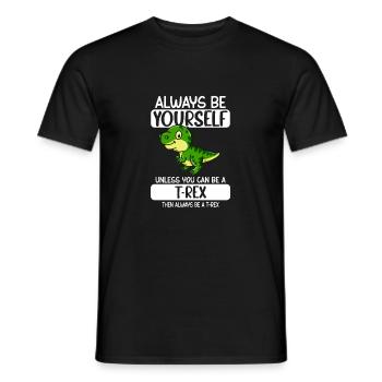Soyez toujours vous-même à moins que vous ne puissiez être un T-Rex - T-shirt homme - noir - Devant - AI Model Male 178 light (178cm)