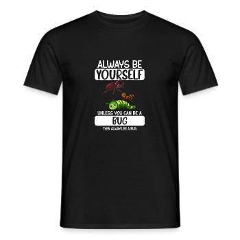 Soyez toujours vous-même, sauf si vous pouvez être un bug - T-shirt homme - noir - Devant - AI Model Male 178 light (178cm)