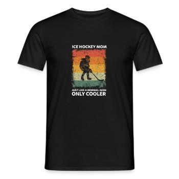 Ice Hockey Mom Like A Normal Mom Only Cooler - Männer T-Shirt - Schwarz - Vorne - AI Model Male 178 light (178cm)