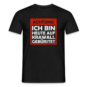 Ich bin auf Krawall gebürstet | Witzige Sprüche - Männer T-Shirt - Schwarz - Vorne - AI Model Male 178 light (178cm)