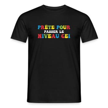 Prêt Pour Passer Niveau CE1 Rentrée Scolaire - T-shirt homme - noir - Devant - AI Model Male 178 light (178cm)