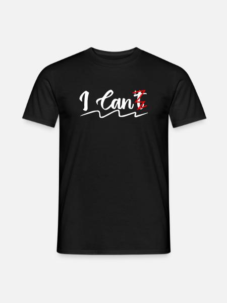 I can't | i can - Men's T-Shirt - black