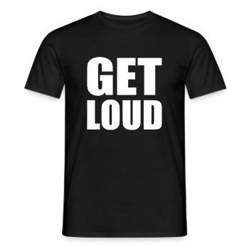 Get loud - Men's T-Shirt - black - Front - AI Model Male 178 light (178cm)