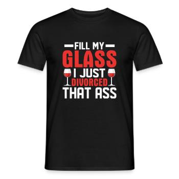 Fill My Glass I Just Divorced That Ass Divorcee W - Men's T-Shirt - black - Front - AI Model Male 178 light (178cm)