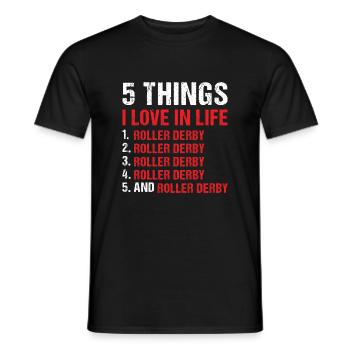 Sport 5 Things I Love In Life Roller Derby - Men's T-Shirt - black - Front - AI Model Male 178 light (178cm)