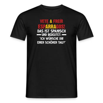 Vete a freír espárragos! Spanischer Spruch Spanien - Männer T-Shirt - Schwarz - Vorne - AI Model Male 178 light (178cm)