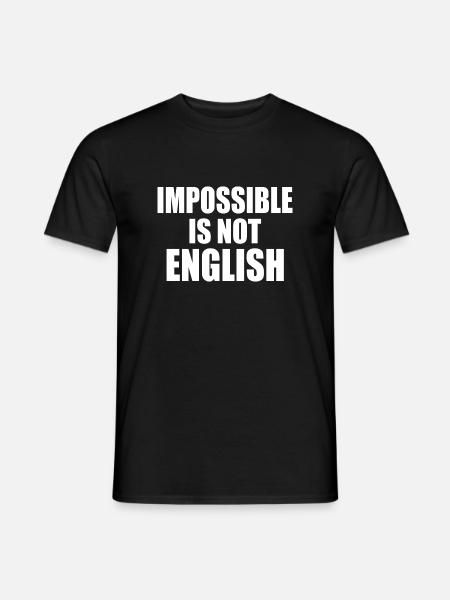 impossible is not english - england - Men's T-Shirt - black