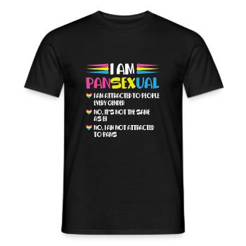 I Am Pansexual No It's Not The Same As Bi Gay Prid - Männer T-Shirt - Schwarz - Vorne - AI Model Male 178 light (178cm)
