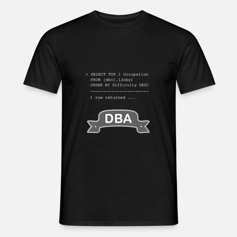 Administrateur de base de données DBA SQL drôle - T-shirt homme - noir