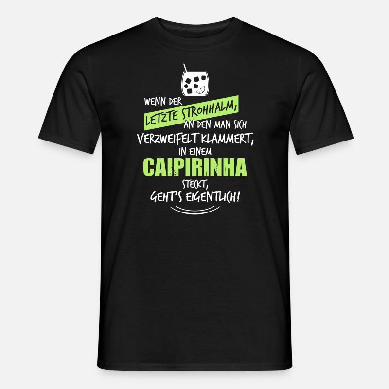 Letzter Strohhalm Caipirinha - Männer T-Shirt - Schwarz