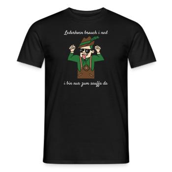 Lederhosn Brauch i Ned I Bin Nur Zum Sauffa Da - Männer T-Shirt - Schwarz - Vorne - AI Model Male 178 light (178cm)