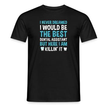 Never Dreamed Would Be The Best Dental Assistant - Men's T-Shirt - black - Front - AI Model Male 178 light (178cm)