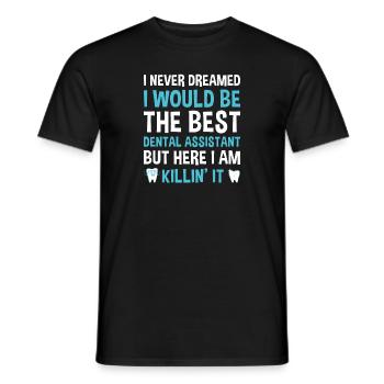 Never Dreamed Would Be The Best Dental Assistant - Men's T-Shirt - black - Front - AI Model Male 178 light (178cm)