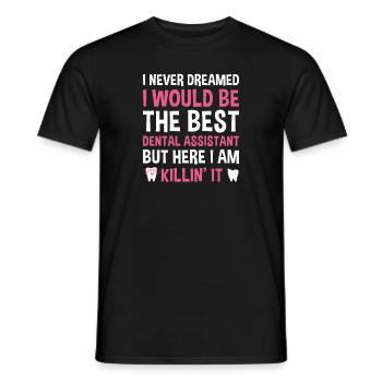 Never Dreamed Would Be The Best Dental Assistant - Men's T-Shirt - black - Front - AI Model Male 178 light (178cm)