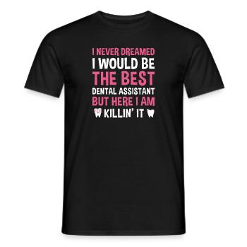 Never Dreamed Would Be The Best Dental Assistant - Men's T-Shirt - black - Front - AI Model Male 178 light (178cm)