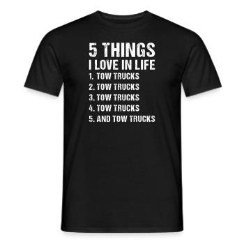 5 Things I Love In Life Tow Truck Operator - Men's T-Shirt - black - Front - AI Model Male 178 light (178cm)