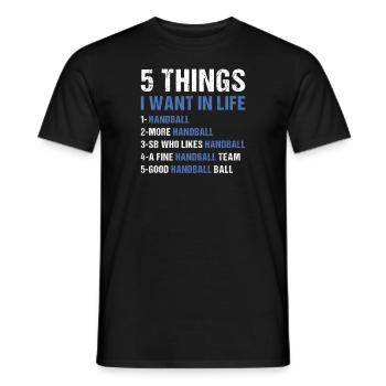 Sport 5 Things I Want In Life Handball - Männer T-Shirt - Schwarz - Vorne - AI Model Male 178 light (178cm)