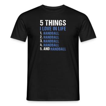 Sport 5 Things I Love In Life Handball - Männer T-Shirt - Schwarz - Vorne - AI Model Male 178 light (178cm)
