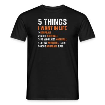 Sport 5 Things I Want In Life Korfball - Männer T-Shirt - Schwarz - Vorne - AI Model Male 178 light (178cm)