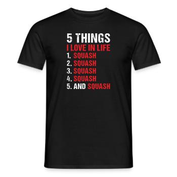 Sport 5 Things I Love In Life Squash - Men's T-Shirt - black - Front - AI Model Male 178 light (178cm)