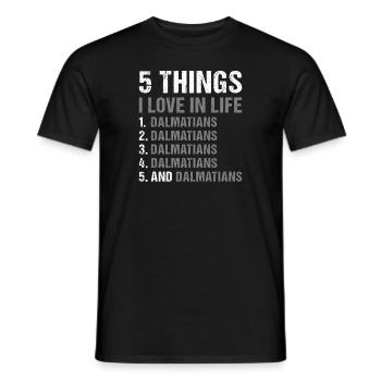 5 Things I Love In Life Dalmatian - Men's T-Shirt - black - Front - AI Model Male 178 light (178cm)
